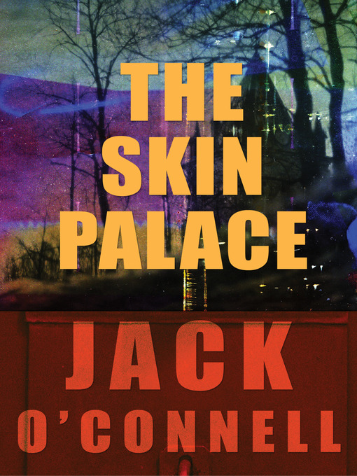Title details for Skin Palace by Jack O'Connell - Available